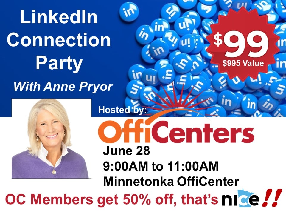 LinkedIn Connection Party with Anne Pryor LinkedIn Expert sponsored by Officenters Minnetonka, MN